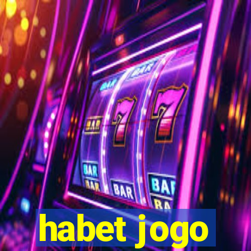 habet jogo